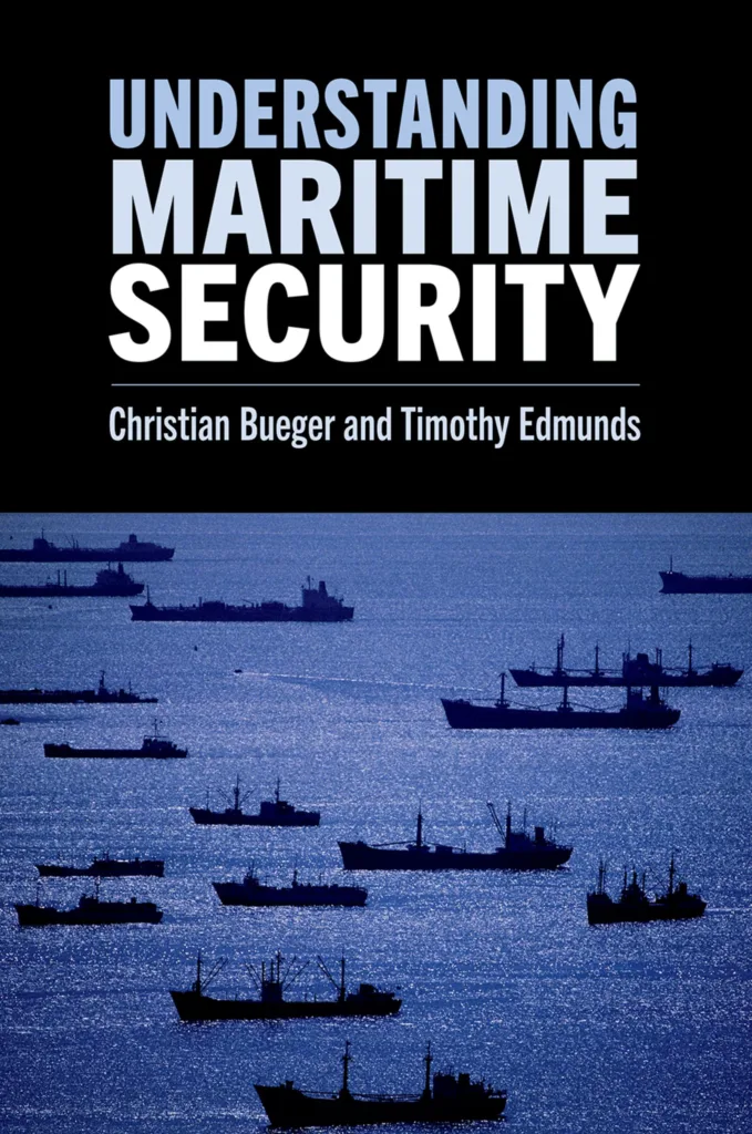 Understanding Maritime Security, published by Oxford University Press
